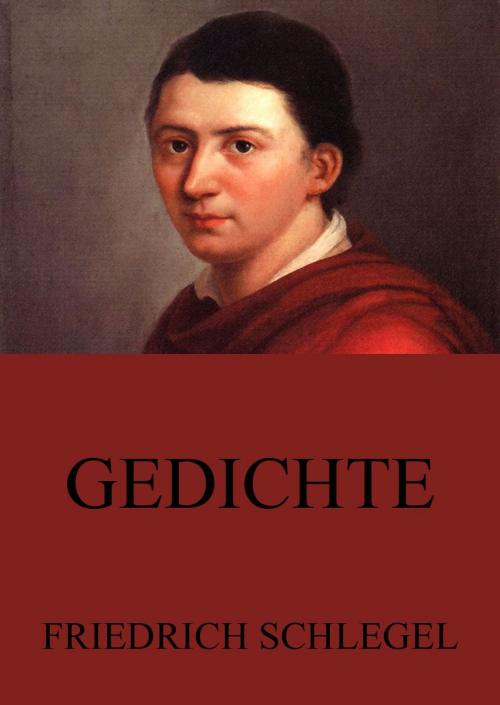 Cover of the book Gedichte by Friedrich Schlegel, Jazzybee Verlag