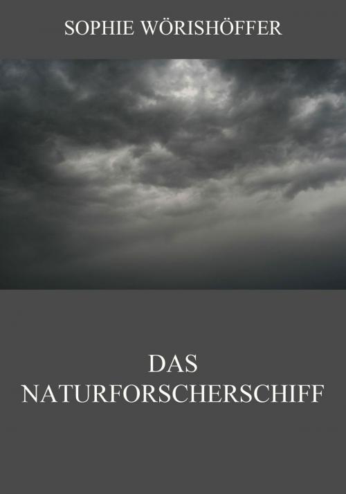 Cover of the book Das Naturforscherschiff by Sophie Wörishöffer, Jazzybee Verlag