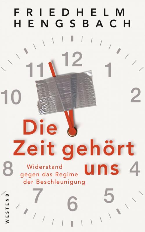 Cover of the book Die Zeit gehört uns by Friedhelm Hengsbach, Westend Verlag