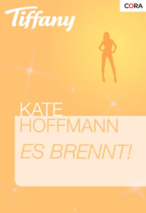 Cover of the book Es brennt! by Kate Hoffmann, CORA Verlag