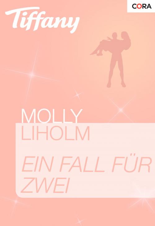 Cover of the book Ein Fall für zwei by Molly Liholm, CORA Verlag