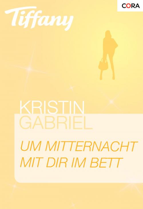 Cover of the book Um Mitternacht mit dir im Bett by Kristin Gabriel, CORA Verlag