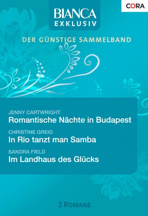 Cover of the book Bianca Exklusiv Band 0112 by Sandra Field, Jenny Cartwright, Christine  Greig, CORA Verlag