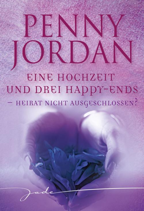 Cover of the book Heirat nicht ausgeschlossen? by Penny Jordan, MIRA Taschenbuch