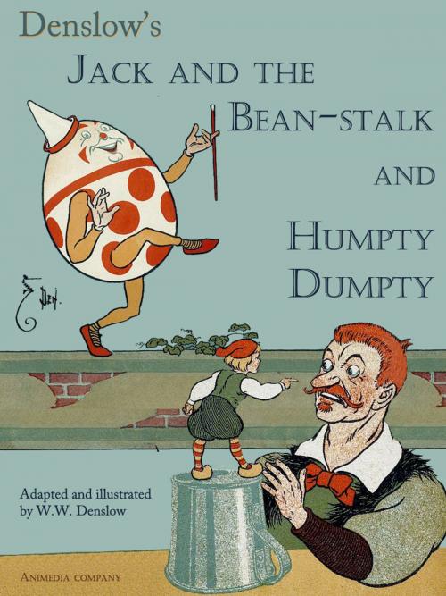 Cover of the book Jack and the bean-stalk. Humpty Dumpty by W.W. Denslow, Animedia Company