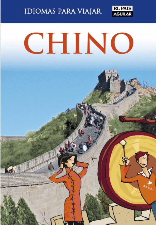 Cover of the book Chino (Idiomas para viajar) by El País-Aguilar, Penguin Random House Grupo Editorial España