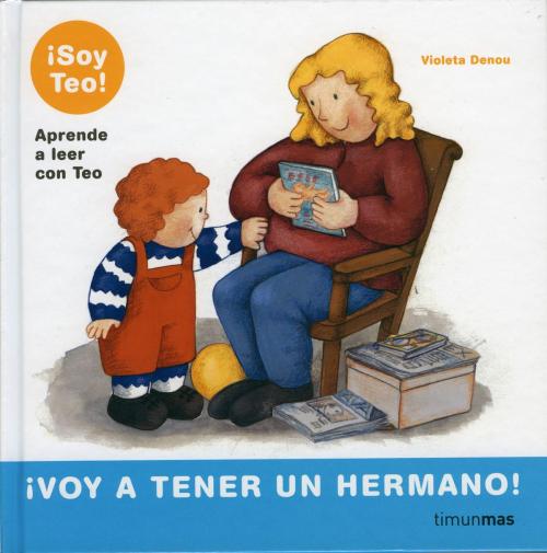 Cover of the book ¡Voy a tener un hermano! by Violeta Denou, Grupo Planeta