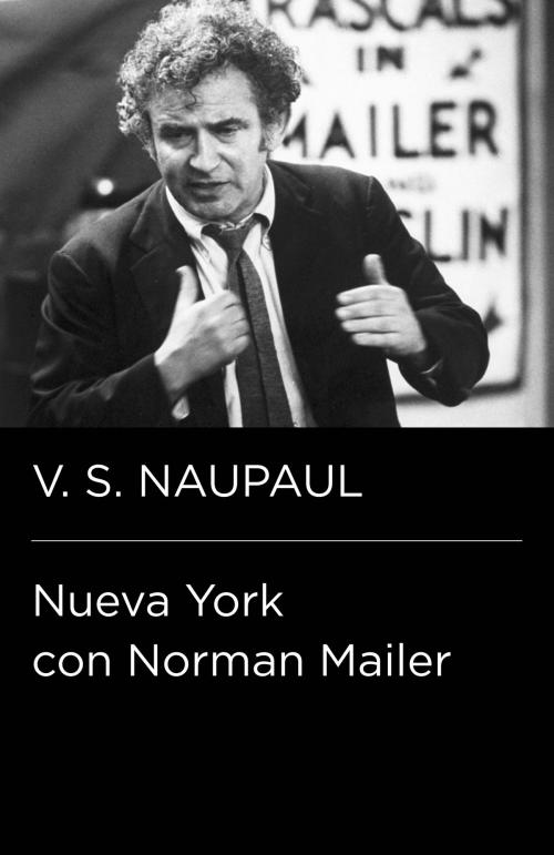 Cover of the book Nueva York con Norman Mailer (Colección Endebate) by V.S. Naipaul, Penguin Random House Grupo Editorial España