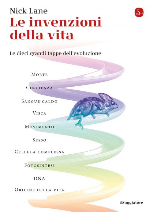 Cover of the book Le invenzioni della vita by Nick Lane, Il Saggiatore