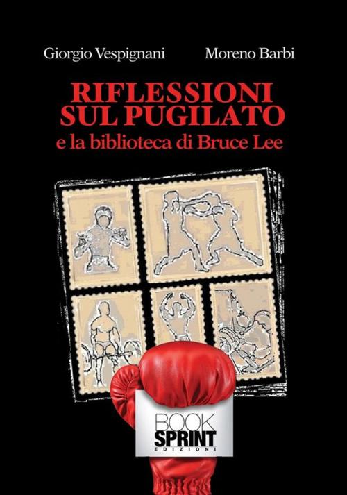Cover of the book Riflessioni sul pugilato by Giorgio Vespignani Moreno Barbi, Booksprint