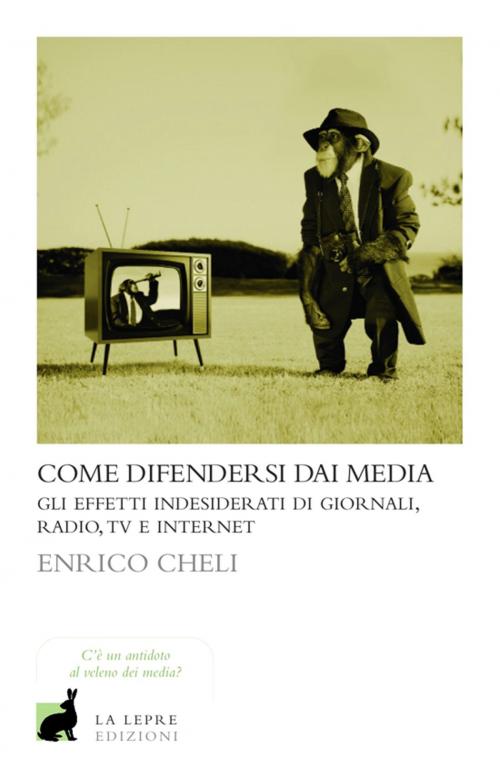 Cover of the book Come difendersi dai Media by Enrico Cheli, La Lepre