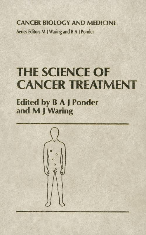 Cover of the book The Science of Cancer Treatment by , Springer Netherlands