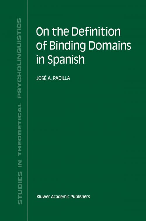 Cover of the book On the Definition of Binding Domains in Spanish by J.A. Padilla, Springer Netherlands