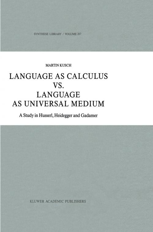 Cover of the book Language as Calculus vs. Language as Universal Medium by Maren Kusch, Springer Netherlands