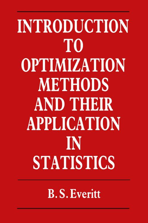 Cover of the book Introduction to Optimization Methods and their Application in Statistics by B. Everitt, Springer Netherlands
