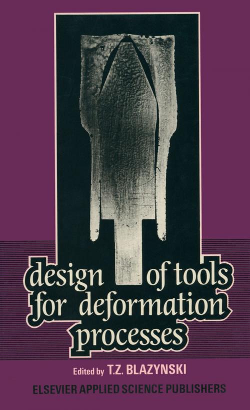 Cover of the book Design of Tools for Deformation Processes by T. Z. Blazynski, Springer Netherlands