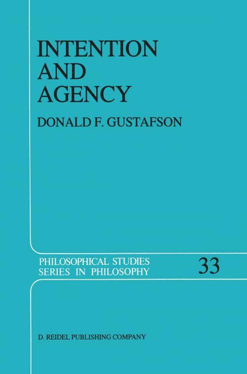 Cover of the book Intention and Agency by Donald F. Gustafson, Springer Netherlands