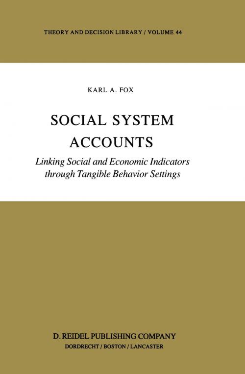 Cover of the book Social System Accounts by K. Fox, Springer Netherlands