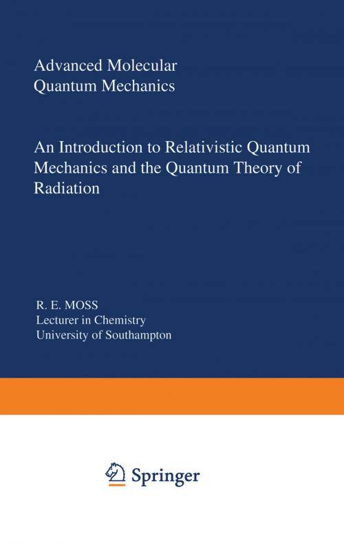 Cover of the book Advanced Molecular Quantum Mechanics by R. Moss, Springer Netherlands