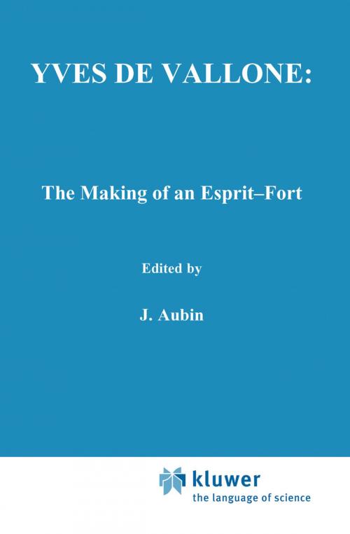 Cover of the book Yves de Vallone: The Making of an Esprit-Fort by James O'Higgins, Springer Netherlands