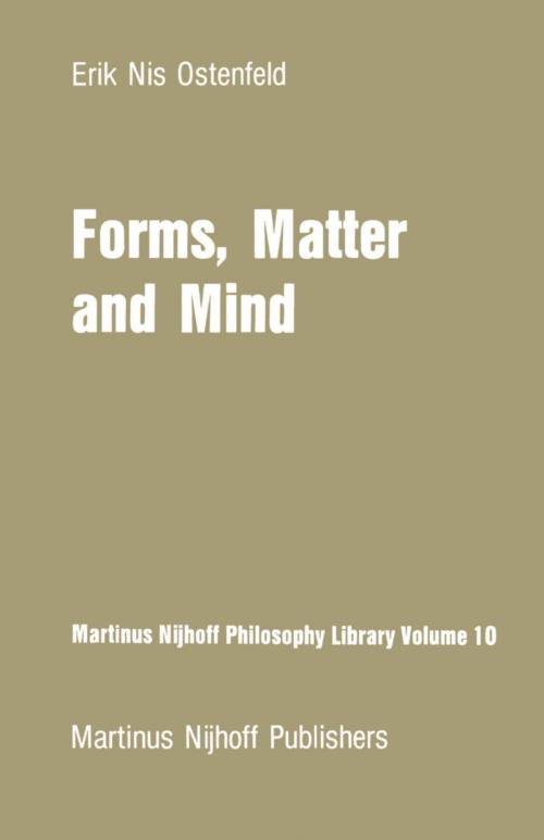 Cover of the book Forms, Matter and Mind by E. N. Ostenfeld, Springer Netherlands