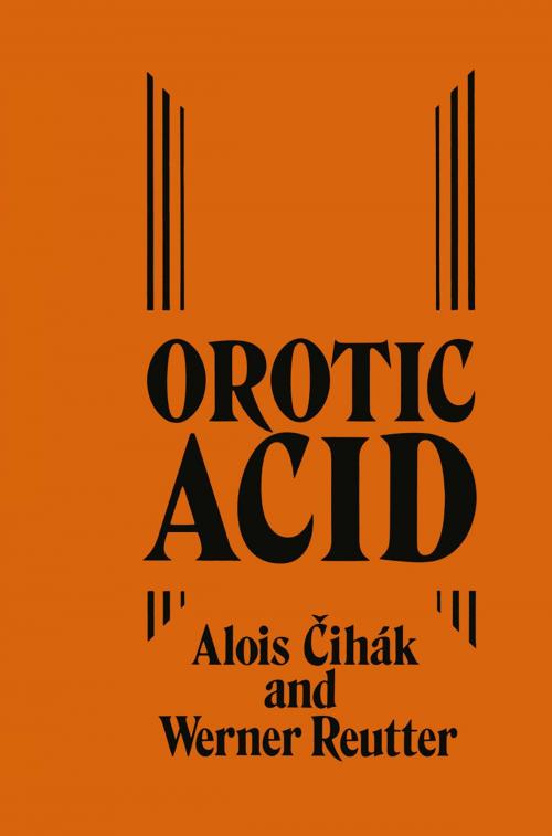 Cover of the book Orotic Acid by A. Cihák, W. Reutter, Springer Netherlands