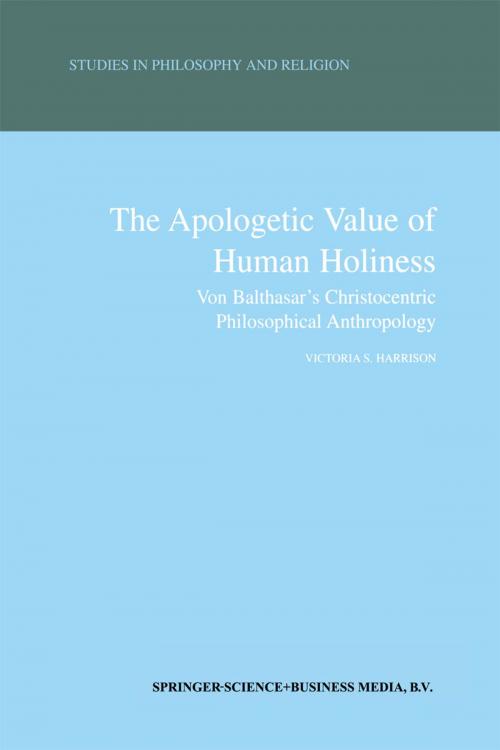 Cover of the book The Apologetic Value of Human Holiness by Victoria S. Harrison, Springer Netherlands