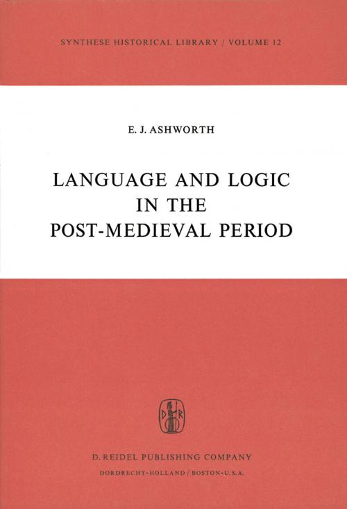 Cover of the book Language and Logic in the Post-Medieval Period by E.J. Ashworth, Springer Netherlands