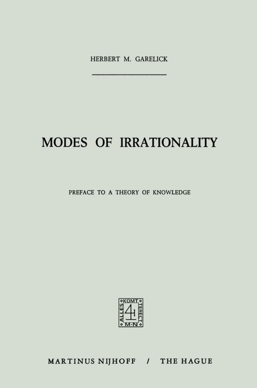 Cover of the book Modes of Irrationality by H.M. Garelick, Springer Netherlands