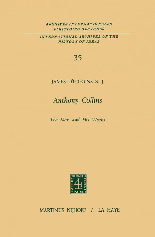 Cover of the book Anthony Collins The Man and His Works by James O'Higgins, Springer Netherlands