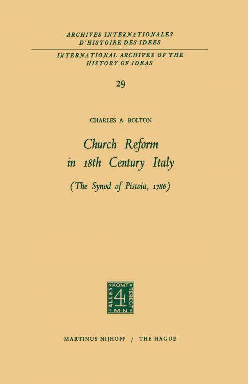 Cover of the book Church Reform in 18th Century Italy by Charles A. Bolton, Springer Netherlands