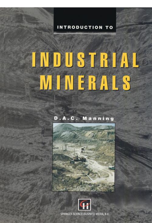 Cover of the book Introduction to Industrial Minerals by D.A.C. Manning, Springer Netherlands