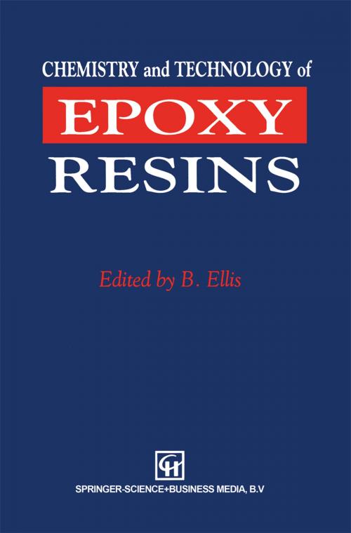 Cover of the book Chemistry and Technology of Epoxy Resins by Bryan Ellis, Springer Netherlands