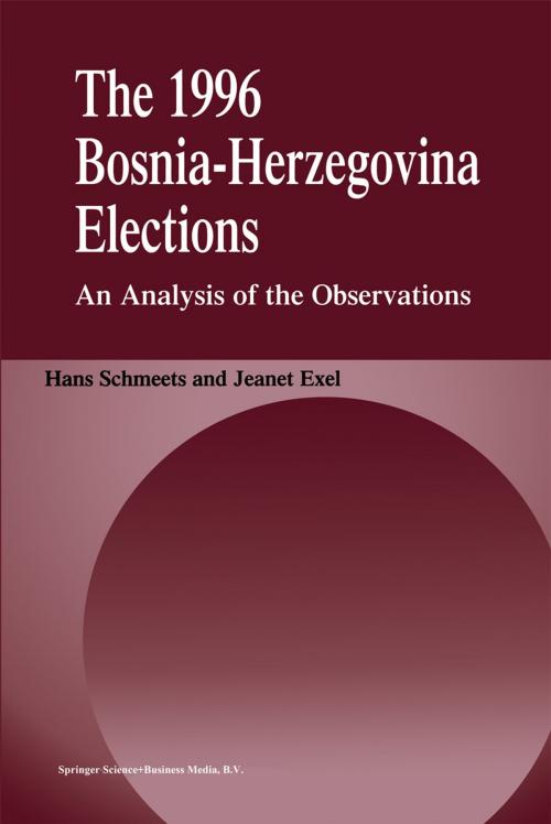 Cover of the book The 1996 Bosnia-Herzegovina Elections by Jeanet Exel, H. Schmeets, Springer Netherlands
