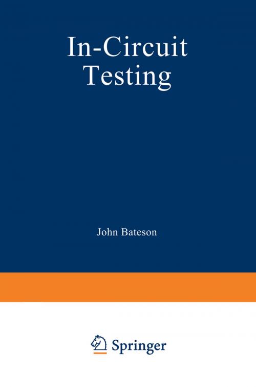 Cover of the book In-Circuit Testing by John T. Bateson, Springer Netherlands