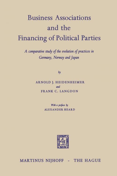 Cover of the book Business Associations and the Financing of Political Parties by Arnold J. Heidenheimer, Frank C. Langdon, Springer Netherlands