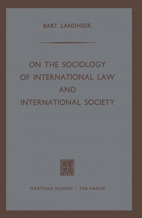 Cover of the book On the Sociology of International Law and International Society by Bart Landheer, Springer Netherlands