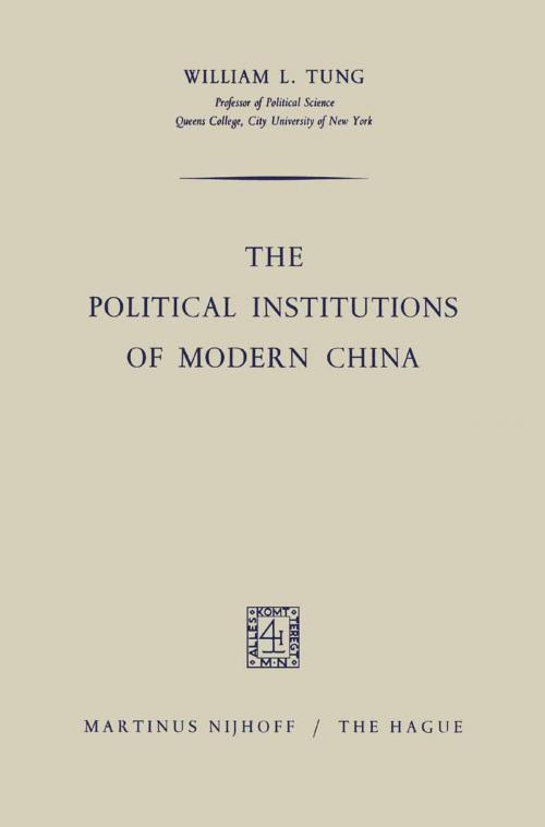 Cover of the book The Political Institutions of Modern China by William L. Tung, Springer Netherlands