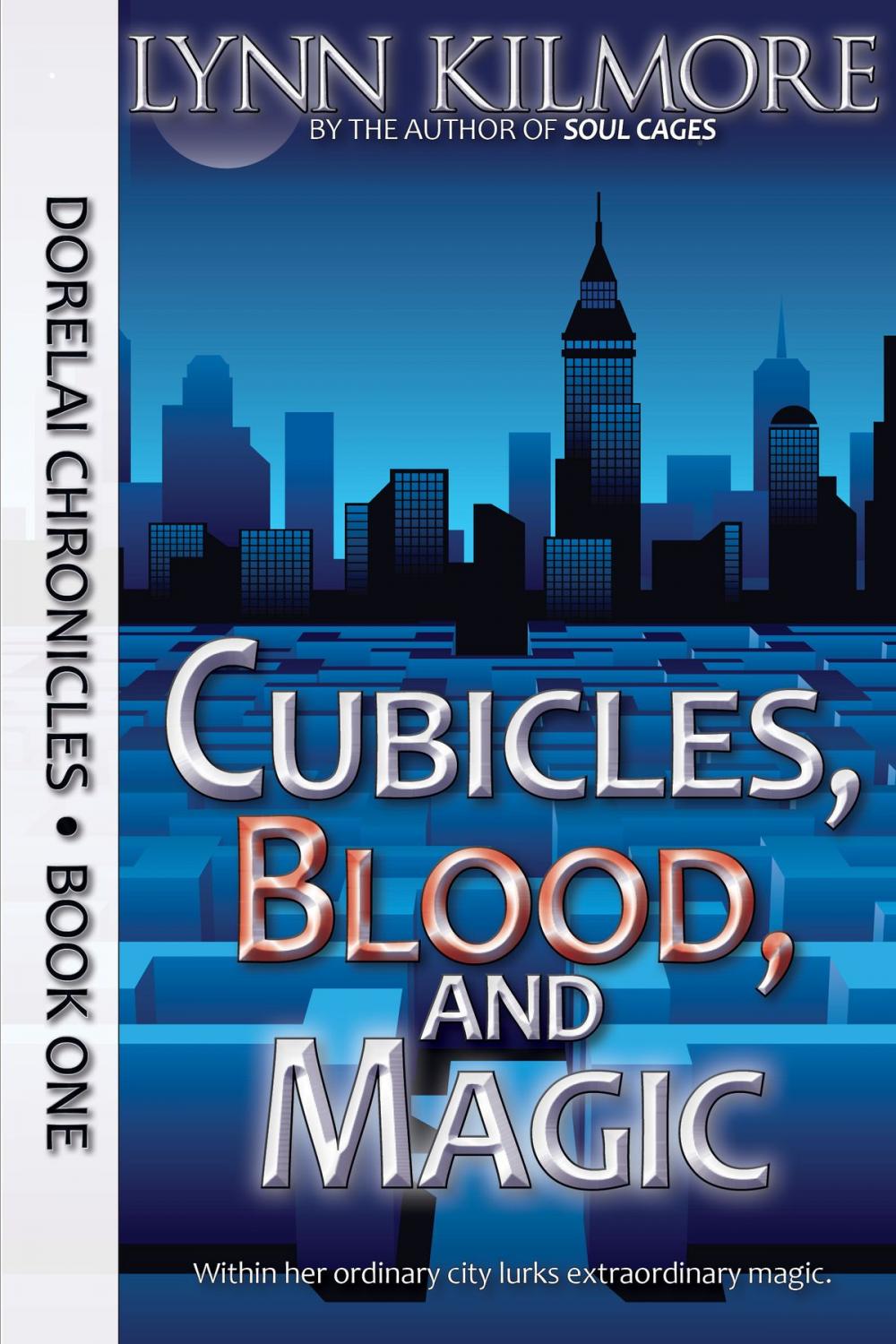 Big bigCover of Cubicles, Blood, and Magic: Dorelai Chronicles, Book One