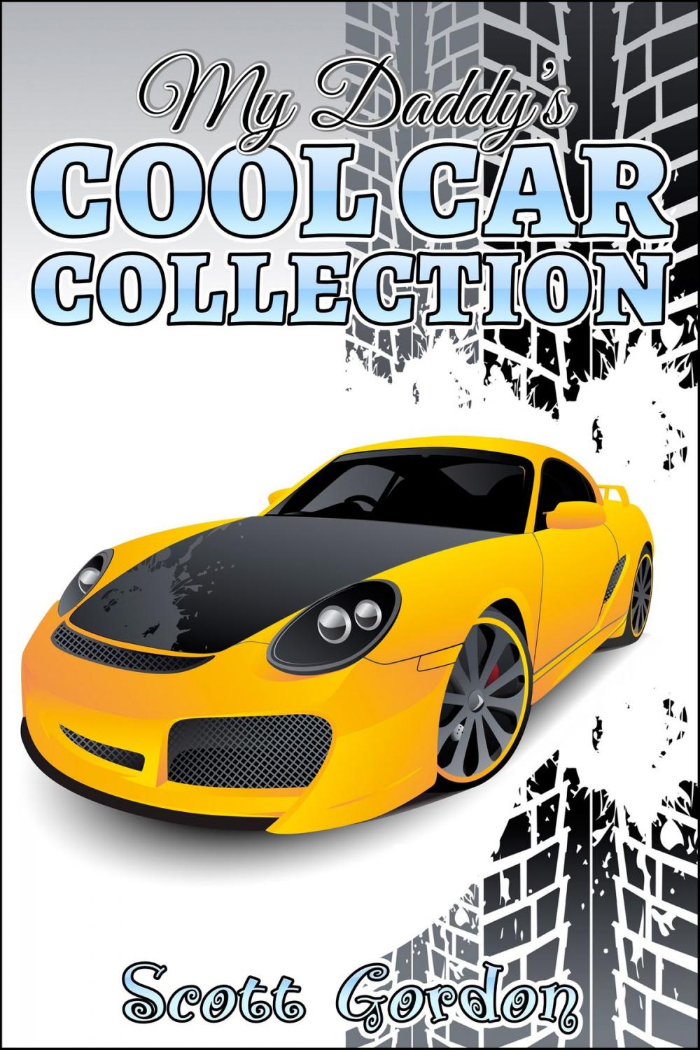 Big bigCover of My Daddy's Cool Car Collection