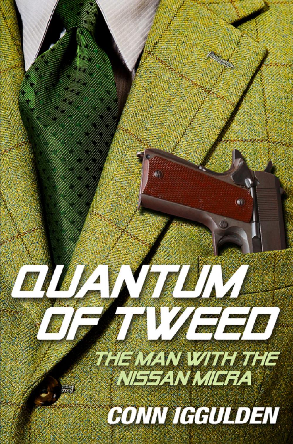 Big bigCover of Quantum of Tweed: The Man with the Nissan Micra