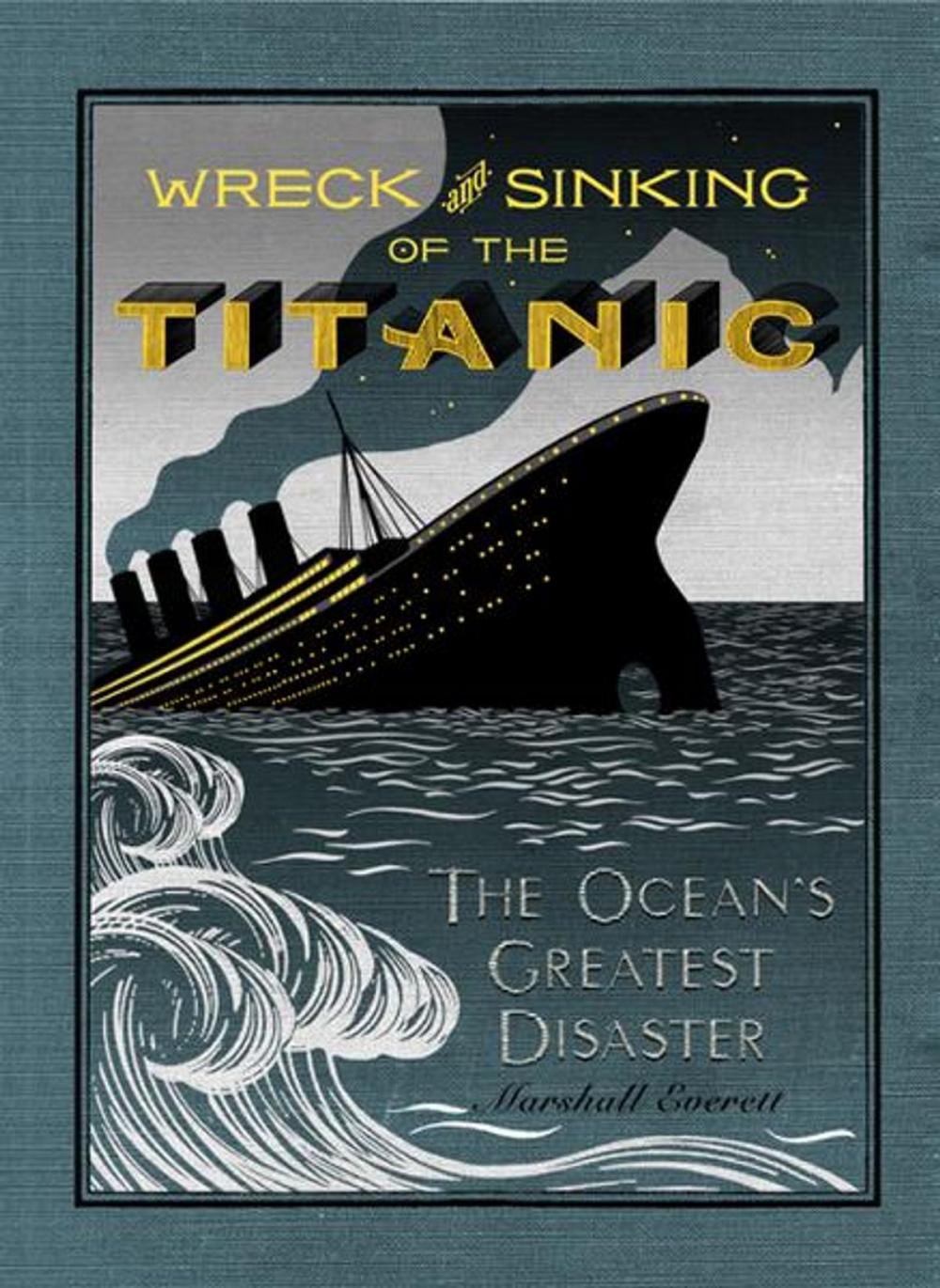 Big bigCover of The Wreck and Sinking of the Titanic