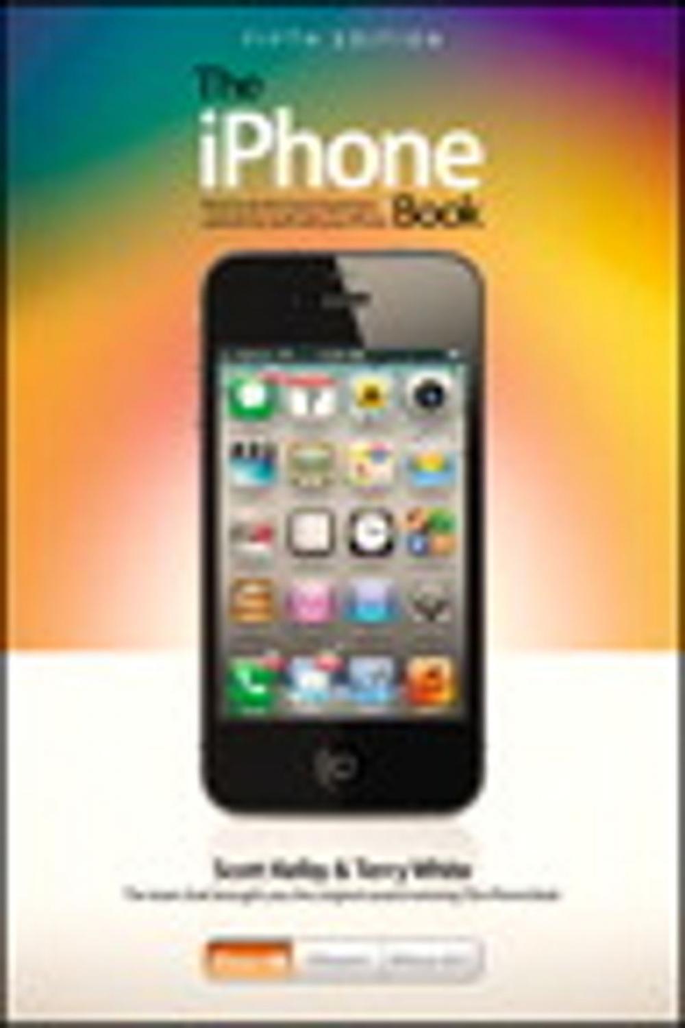 Big bigCover of The iPhone Book: Covers iPhone 4S, iPhone 4, and iPhone 3GS