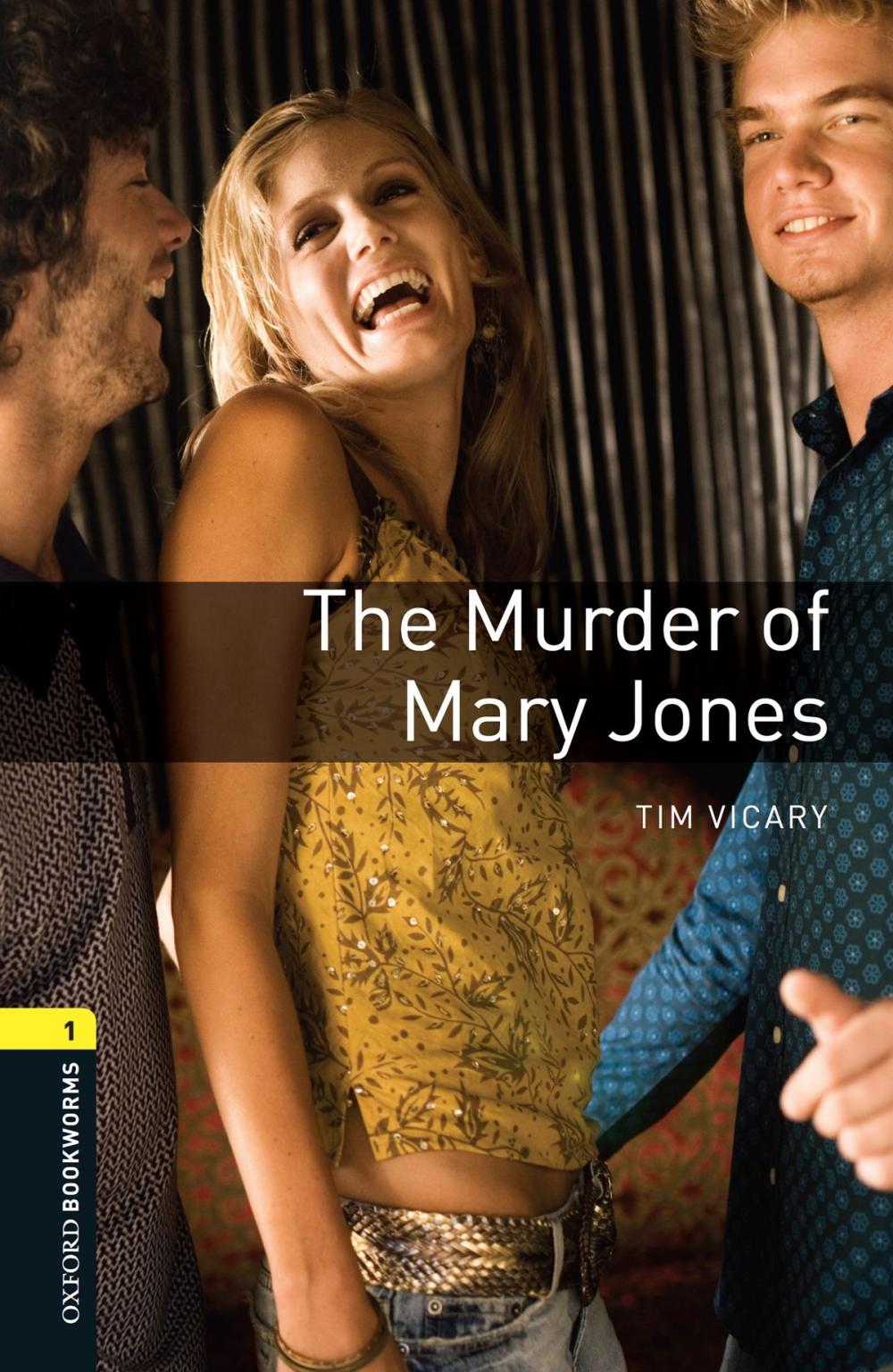 Big bigCover of The Murder of Mary Jones Level 1 Oxford Bookworms Library