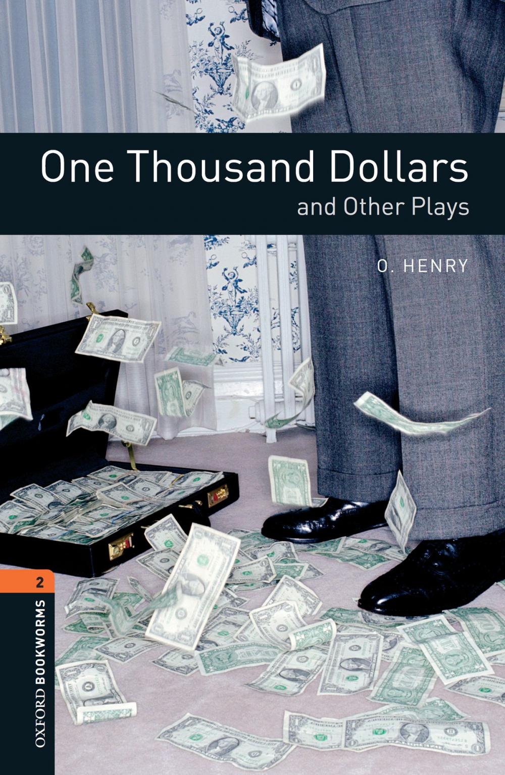 Big bigCover of One Thousand Dollars and Other Plays Level 2 Oxford Bookworms Library