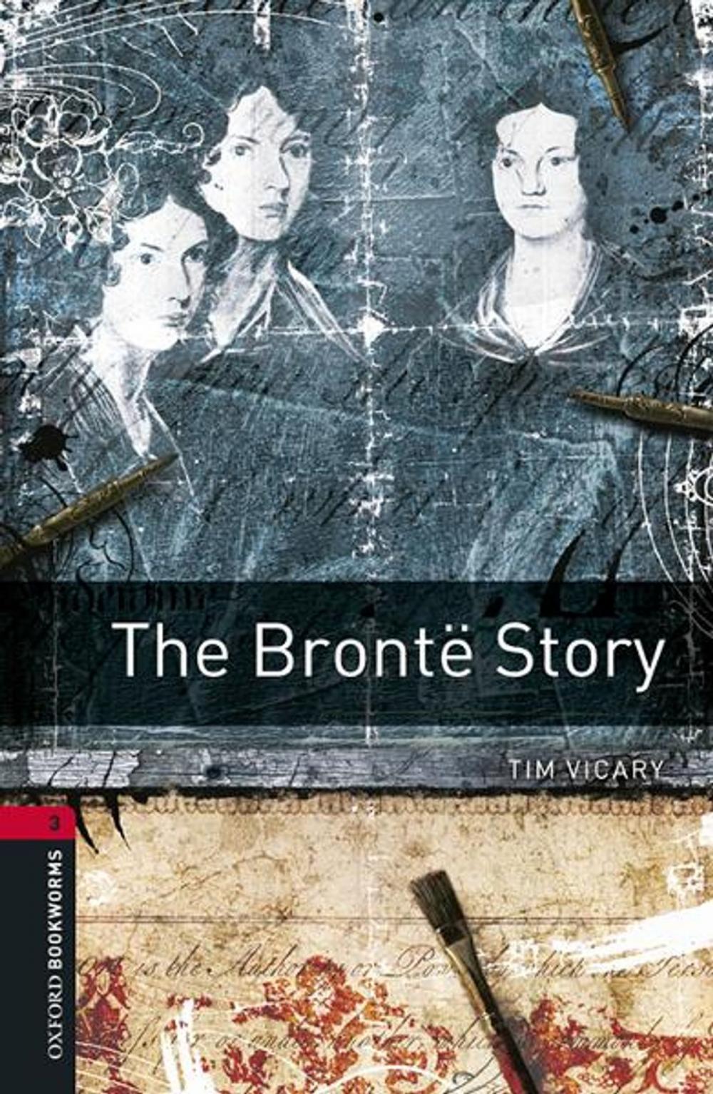Big bigCover of The Brontë Story Level 3 Oxford Bookworms Library