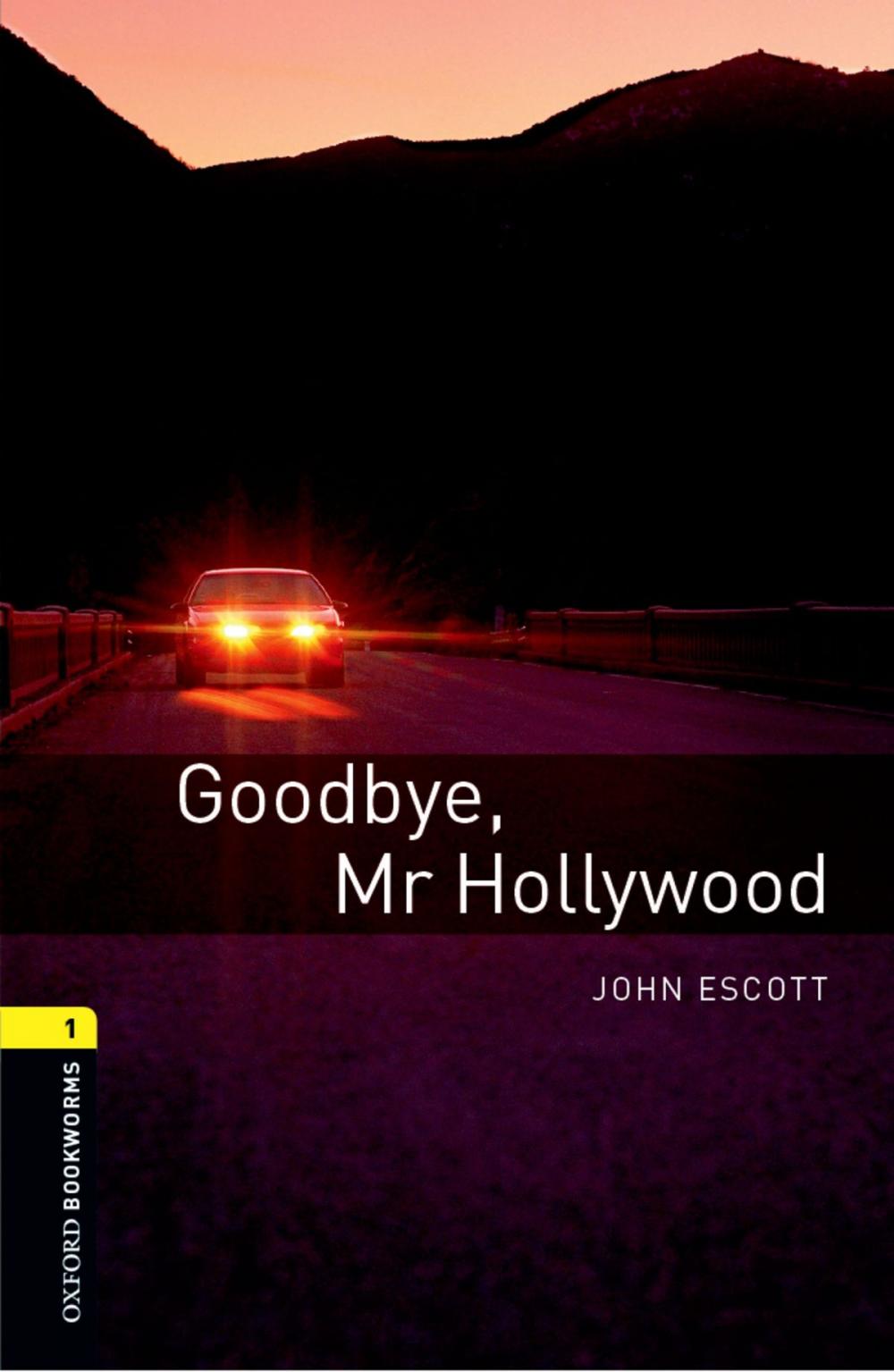 Big bigCover of Goodbye Mr Hollywood Level 1 Oxford Bookworms Library