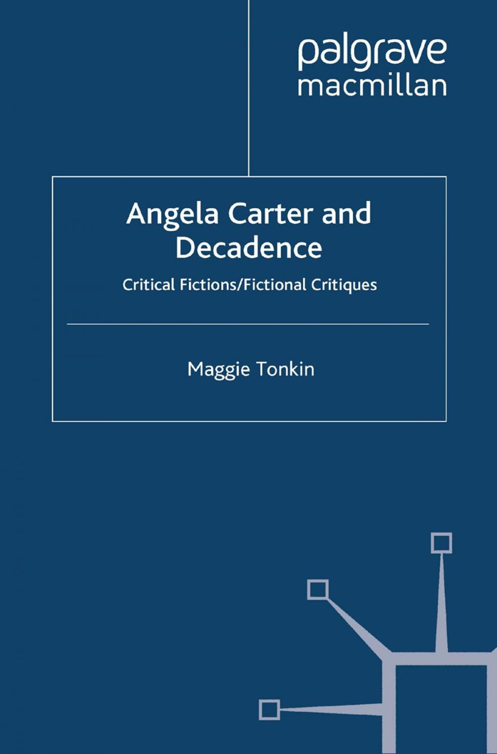 Big bigCover of Angela Carter and Decadence