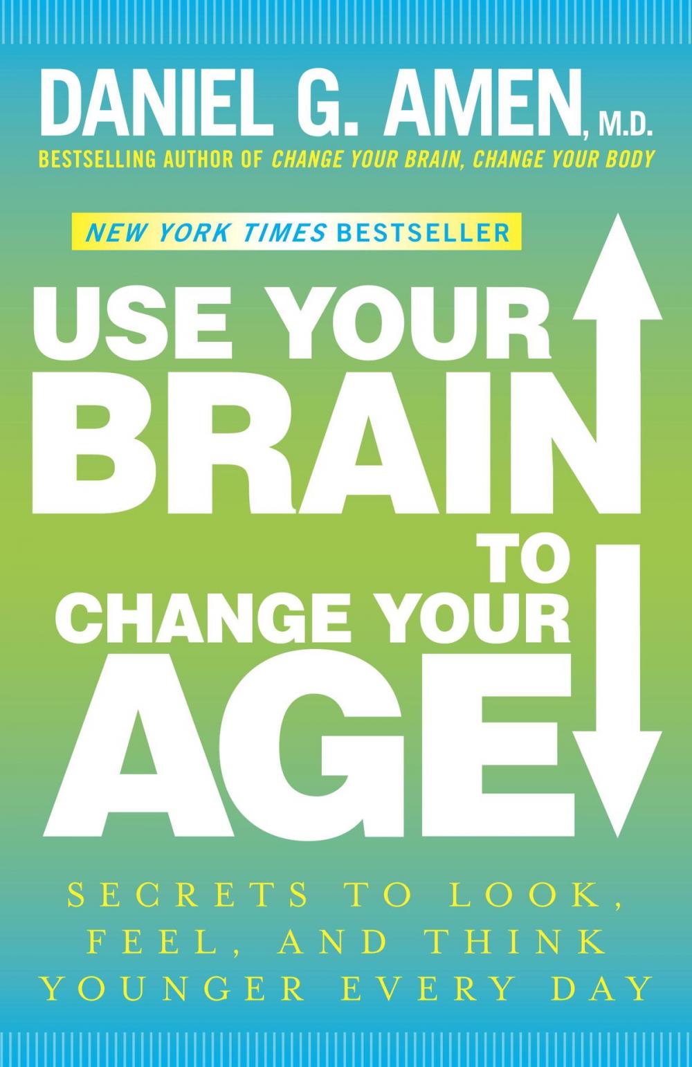 Big bigCover of Use Your Brain to Change Your Age