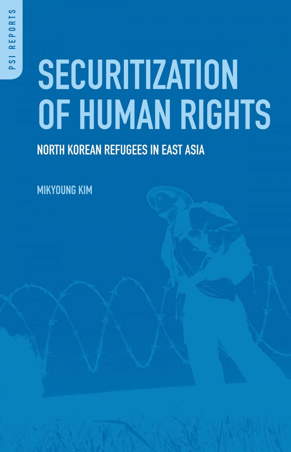 Big bigCover of Securitization of Human Rights: North Korean Refugees in East Asia